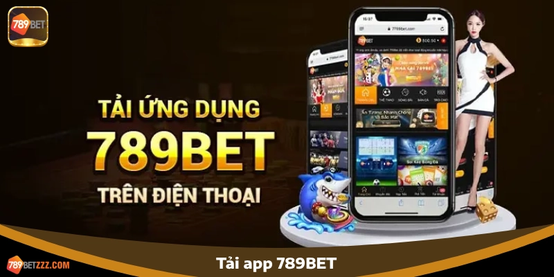 Cách tải app 789BET