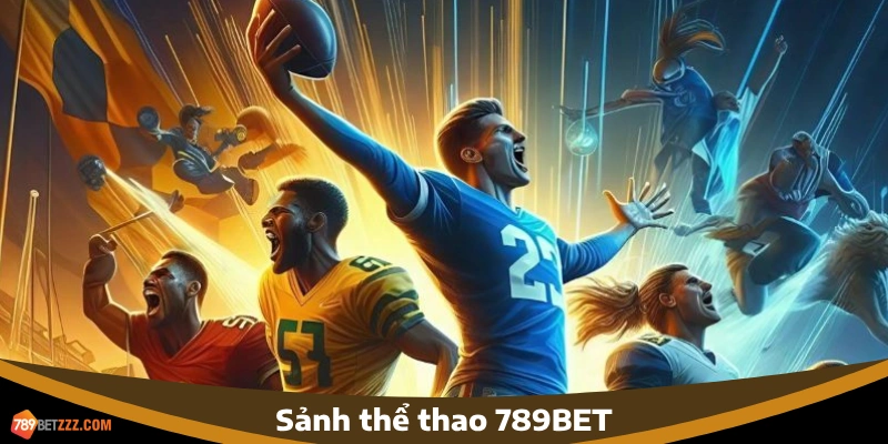 Sảnh thể thao - Top game 789BET đỉnh cao nhất hiện nay